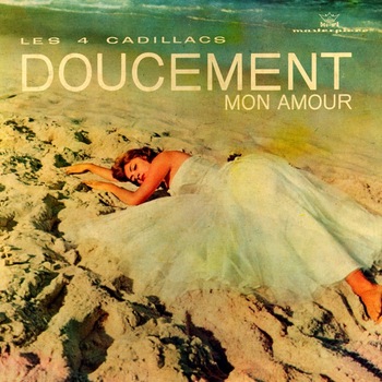 Les+4+Cadillacs+-+Doucement,+Mon+Amour...+(1962).jpg